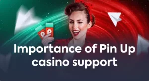 Customer support for Pin Up casino.