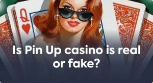 Is Pin Up casino real or fake in India?