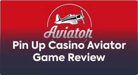 A Review of the Aviator Game at Pin Up Casino