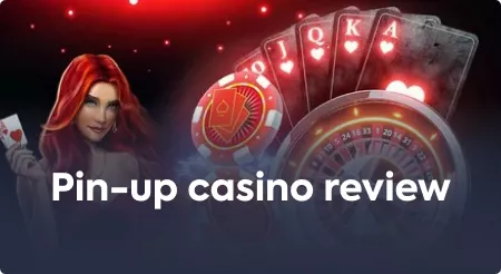 Review of the Pin-up online casino