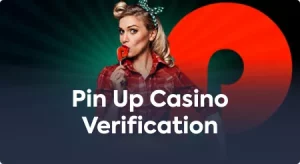 Verification for Pin Up online Casino.